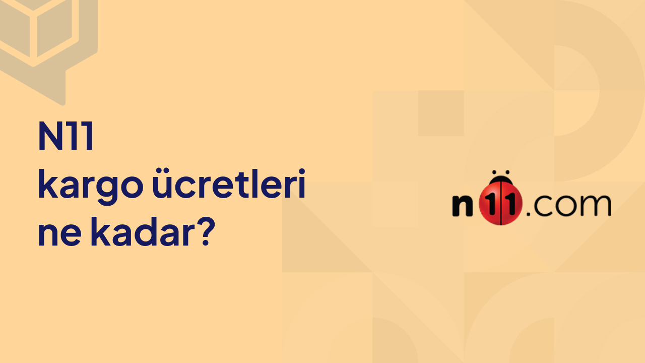 N11 Kargo Ücretleri Nedir?