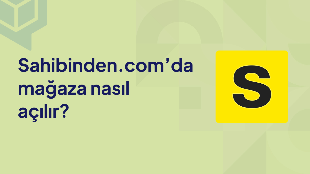 Sahibinden.com’da Mağaza Nasıl Açılır?