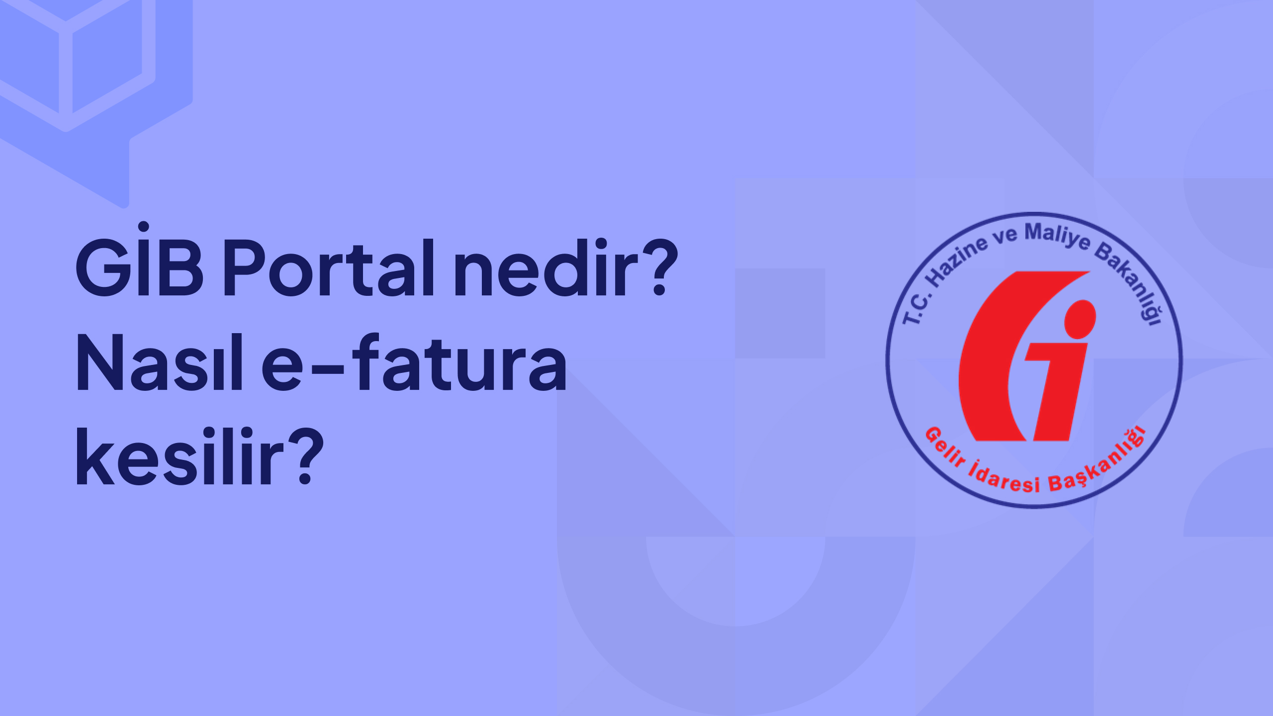 gib portal nedir gib e-fatura kesme