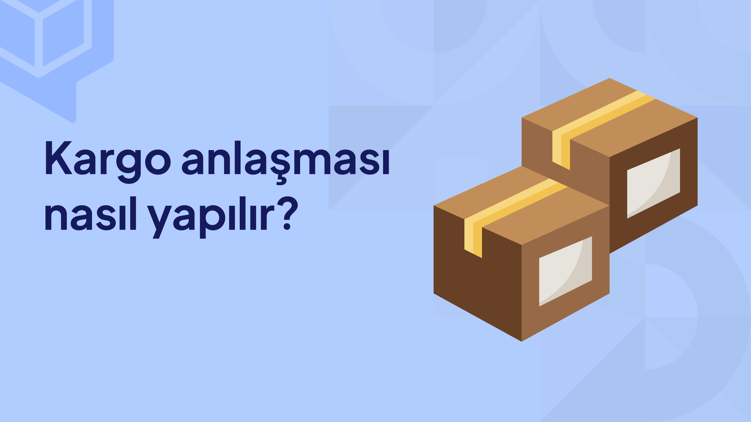 kargo anlaşması nasıl yapılır