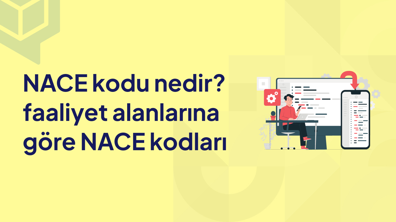 NACE Kodu Nedir_ Faaliyet Alanlarına Göre NACE Kodları