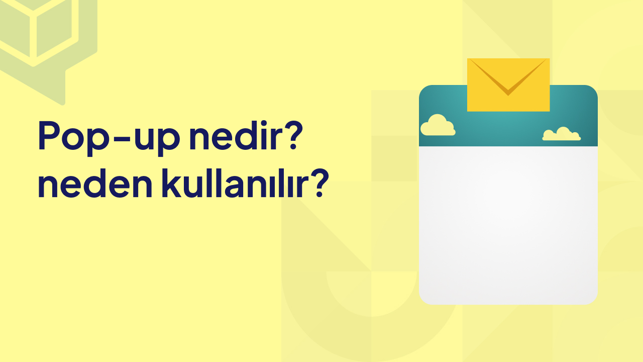 Pop-Up Nedir? Neden Kullanılır?