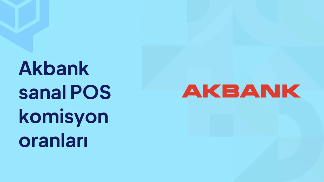 Akbank sanal POS komisyon oranları