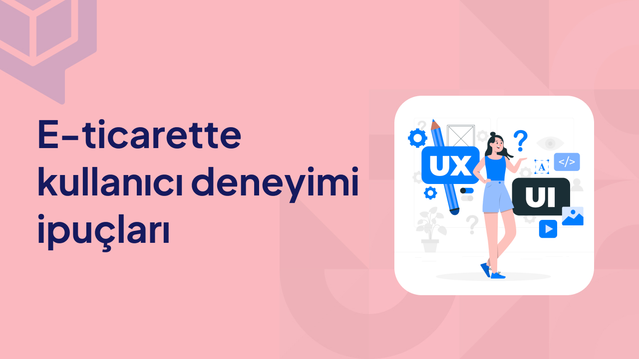 e-ticaret ux