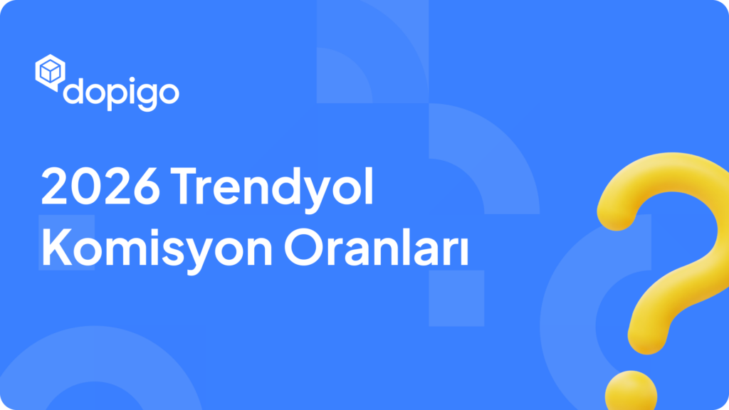2026 Trendyol Komisyon Oranları