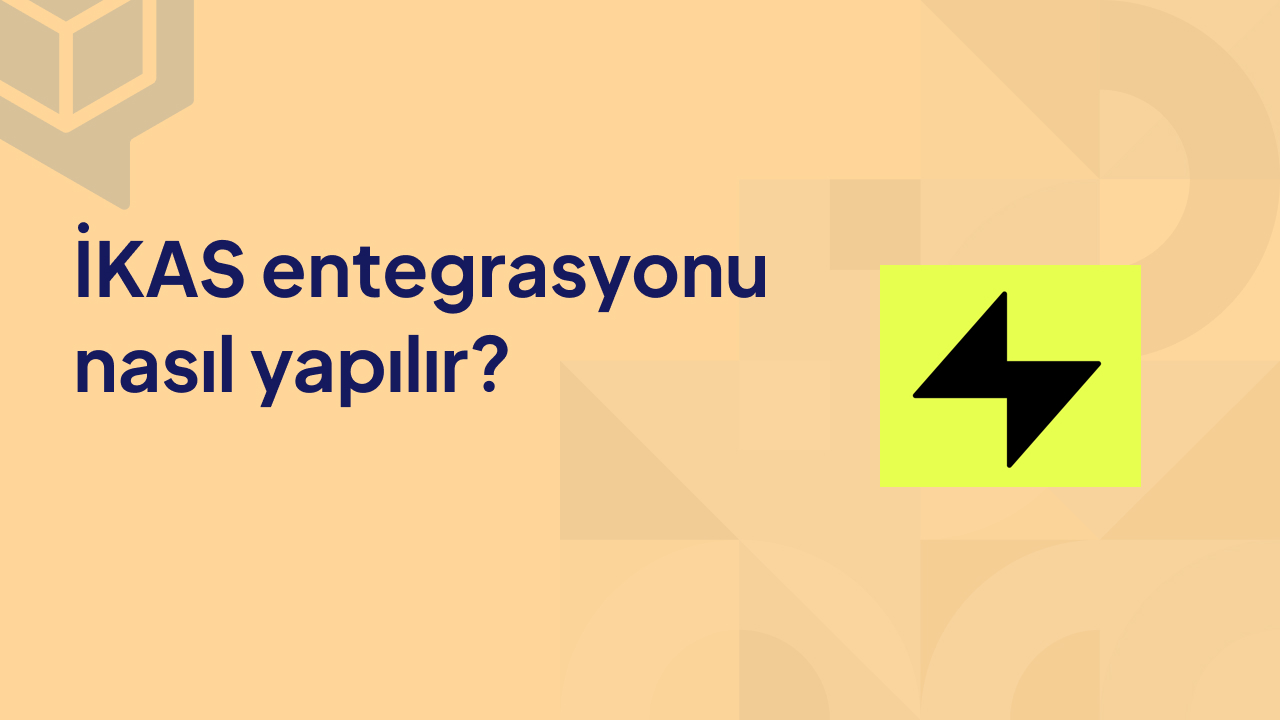 İKAS entegrasyonu nasıl yapılır?