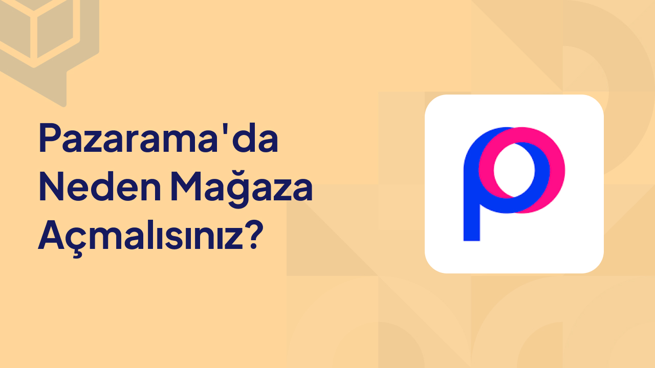 pazaramada neden mağaza açmalısınız