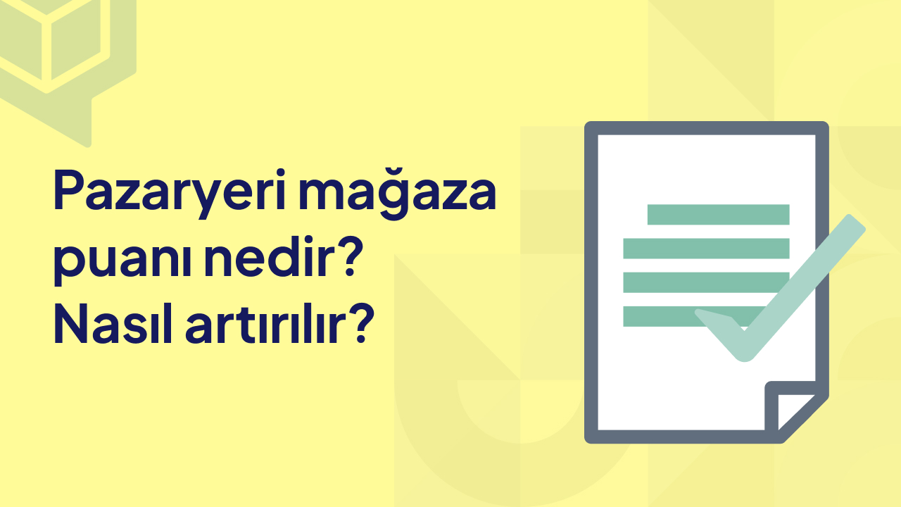 Pazaryeri Mağaza Puanı Nedir? Nasıl Artırılır?