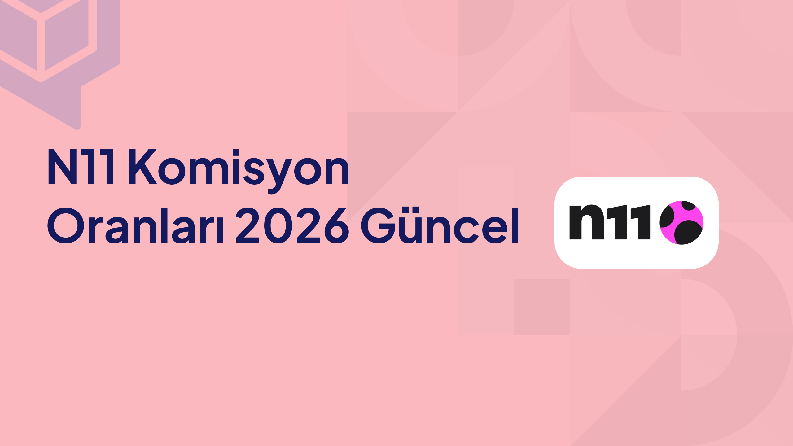 N11 Komisyon Oranları 2026 Güncel
