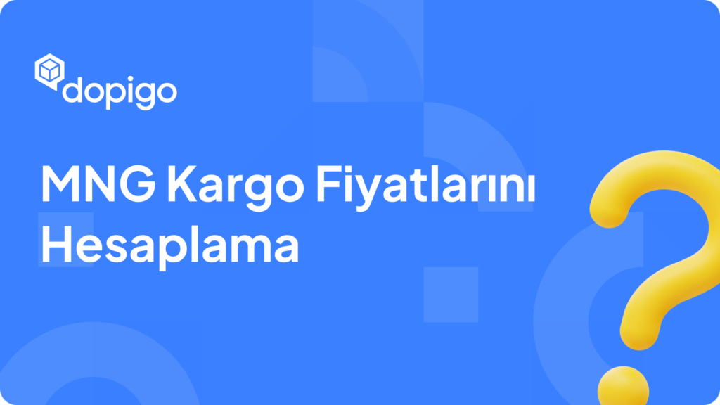 MNG Kargo Fiyatlarını Hesaplama