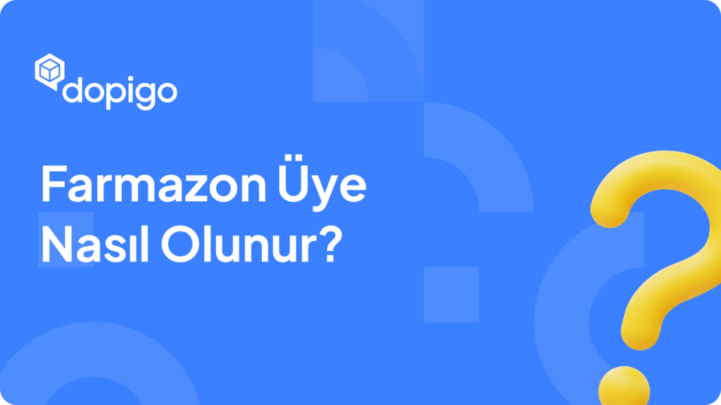Farmazon Üye Nasıl Olunur
