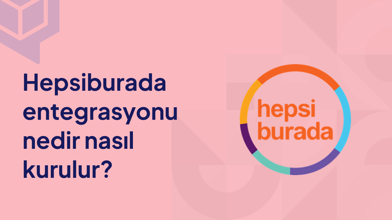 Hepsiburada Entegrasyonu