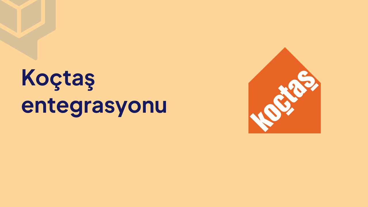 Koçtaş Entegrasyonu
