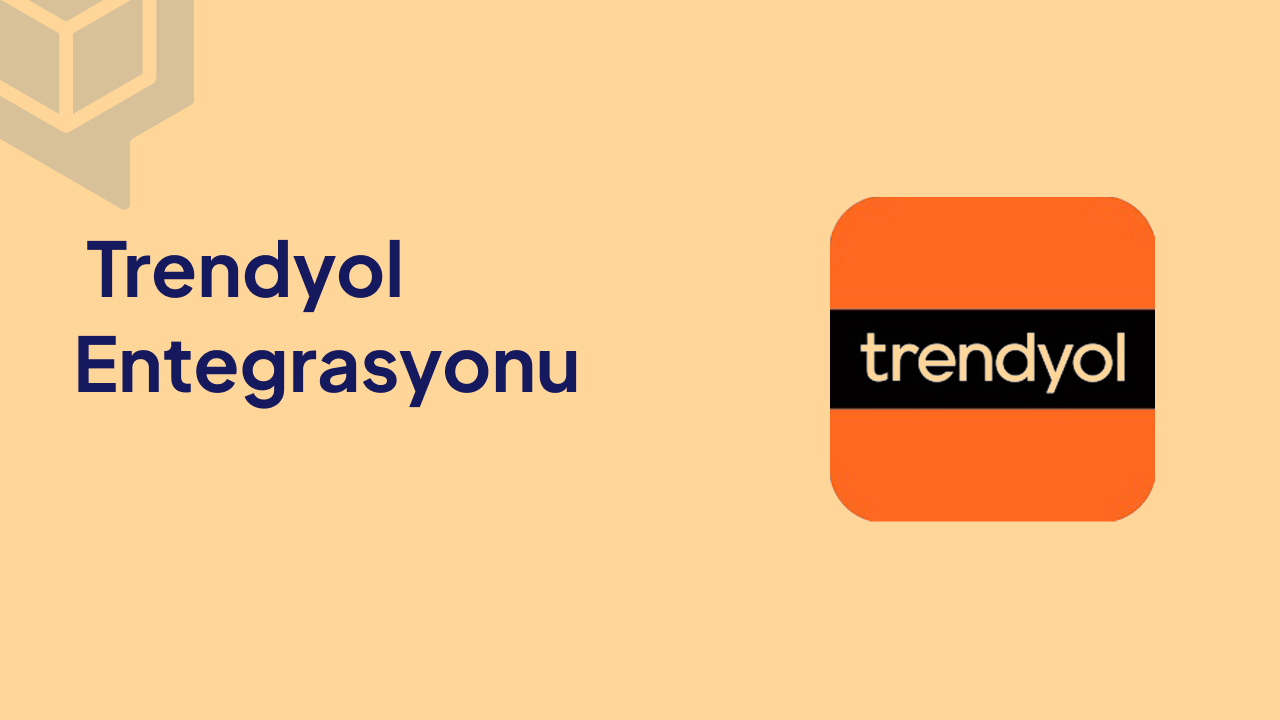 Trendyol Entegrasyonu