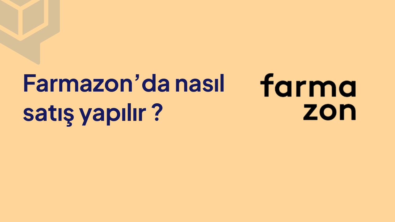 Farmazon'da nasıl satış yapılır