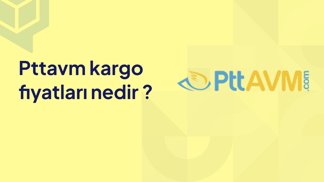 Pttavm kargo fiyatları nedir