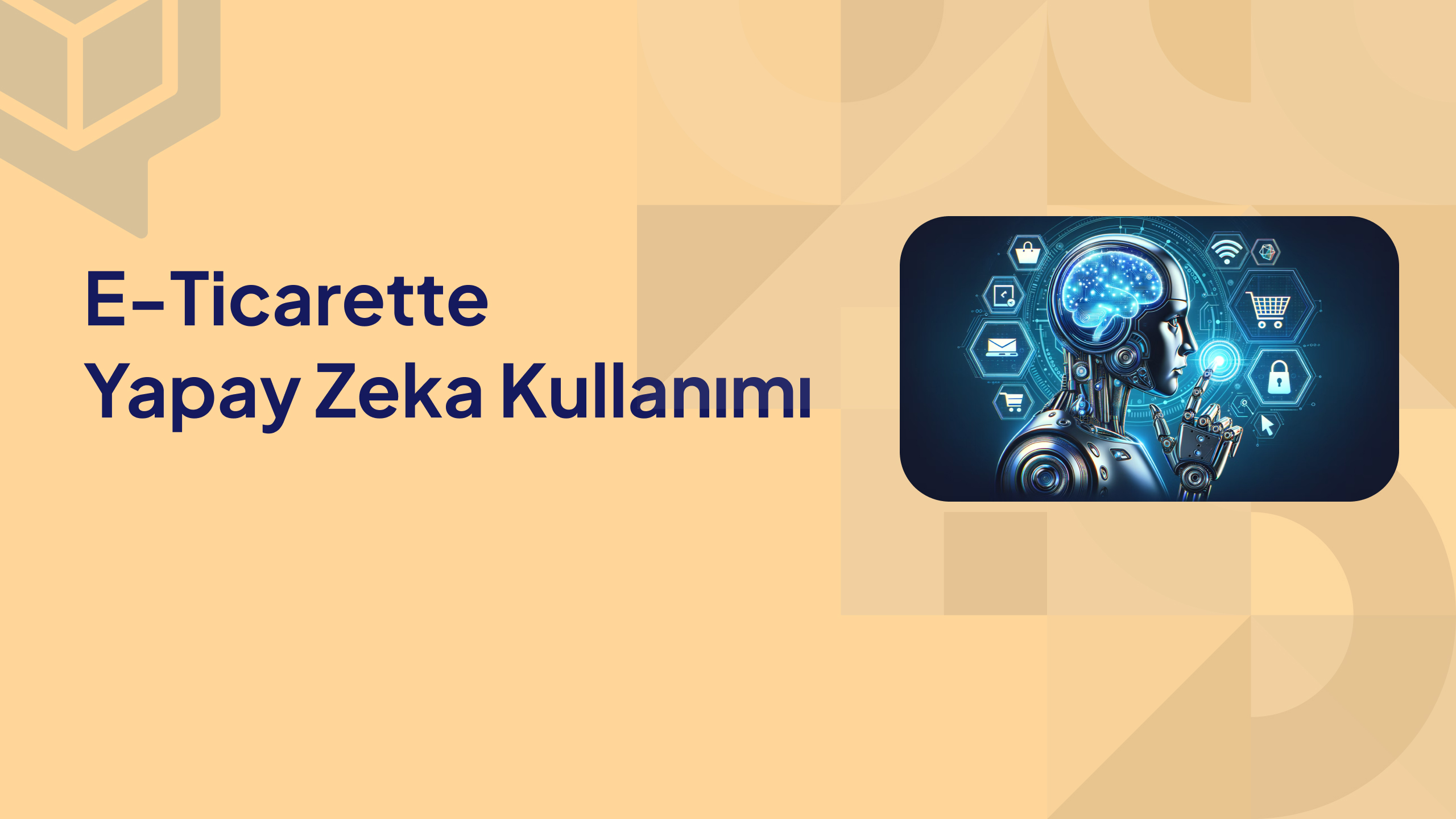 E Ticarette Yapay Zeka Kullanımı