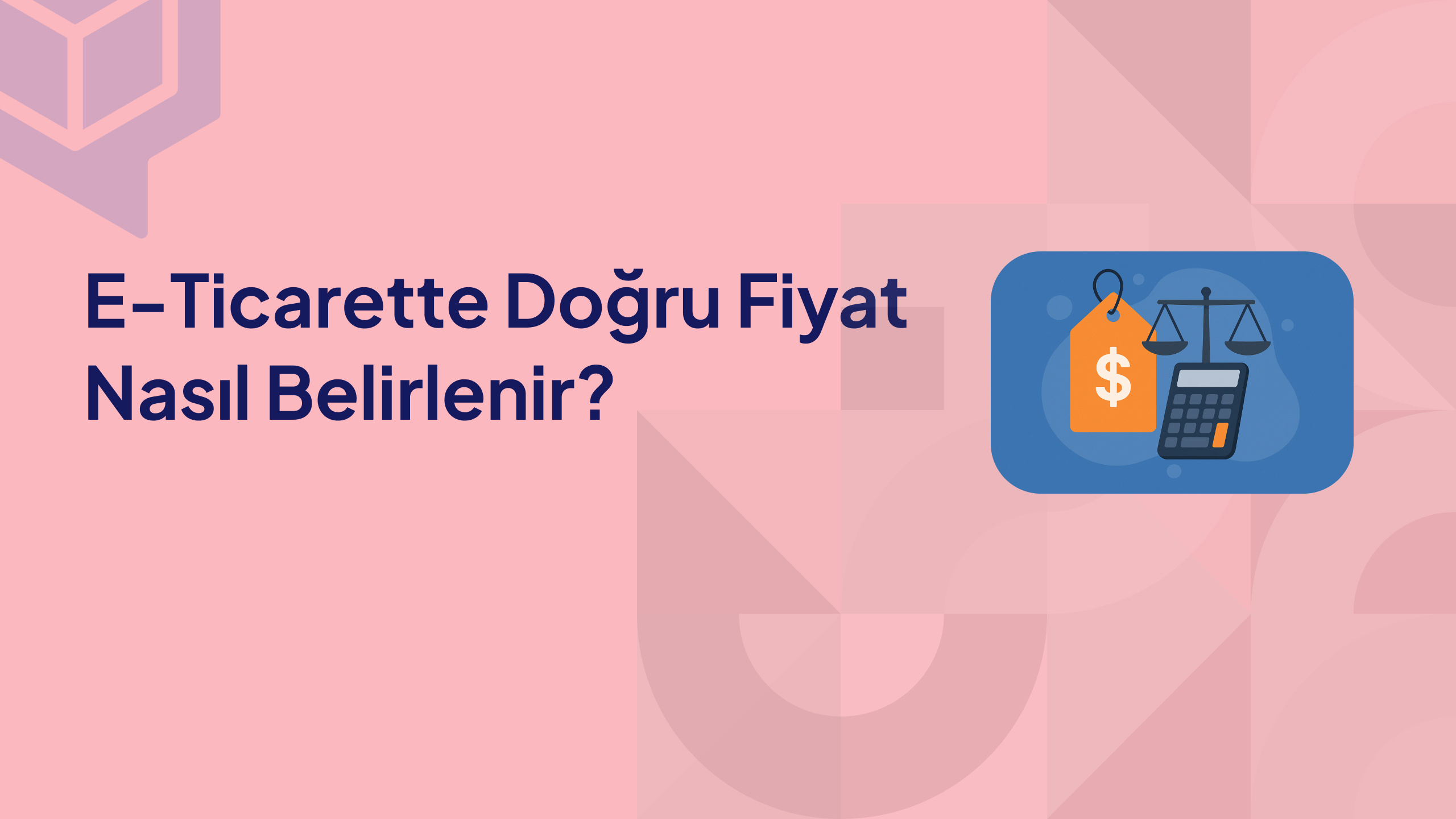 E Ticarette Doğru Fiyat Nasıl Belirlenir Etkili Fiyatlandırma Stratejileri