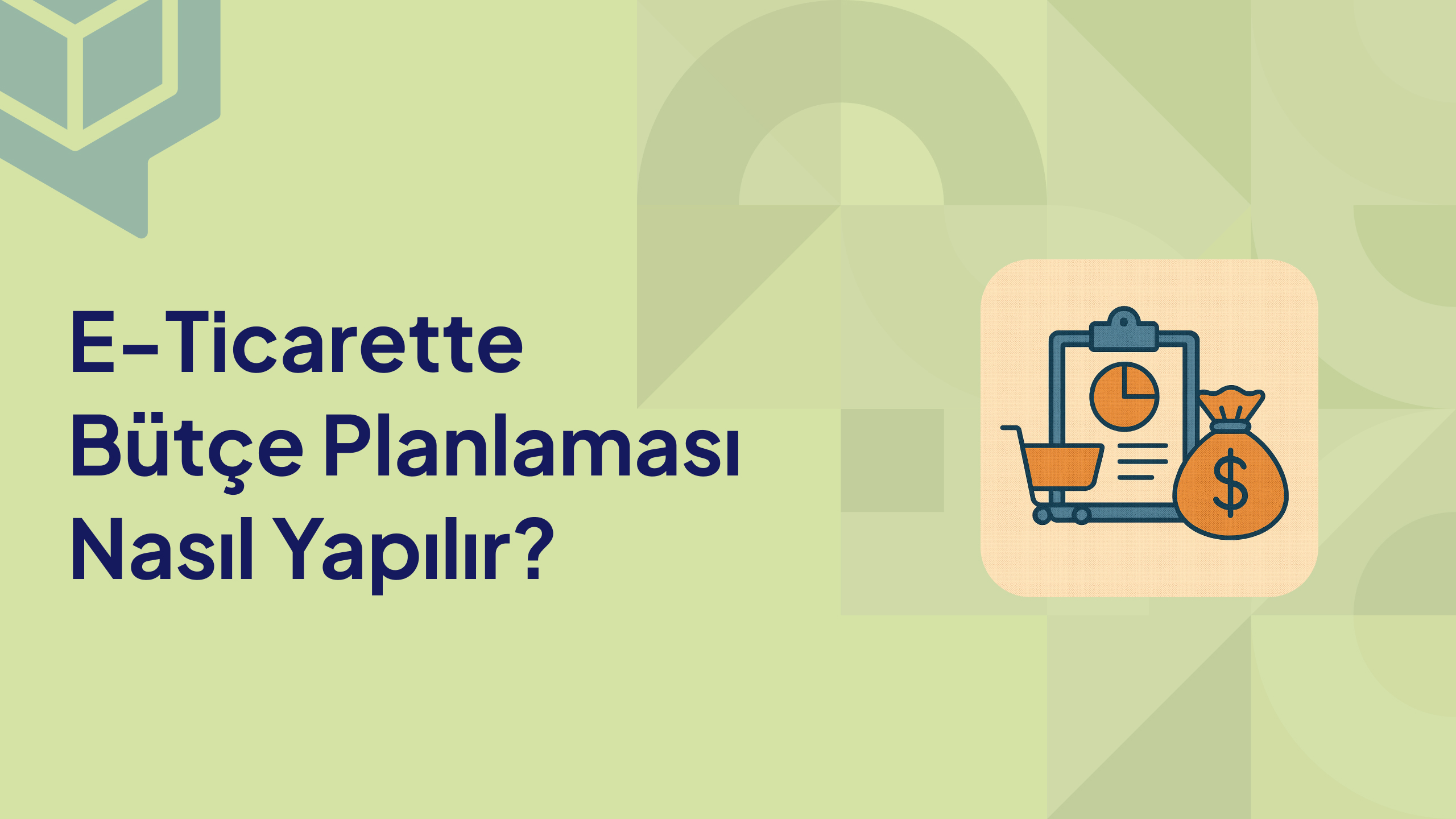 E Ticarette Bütçe Planlaması Nasıl Yapılır (1)