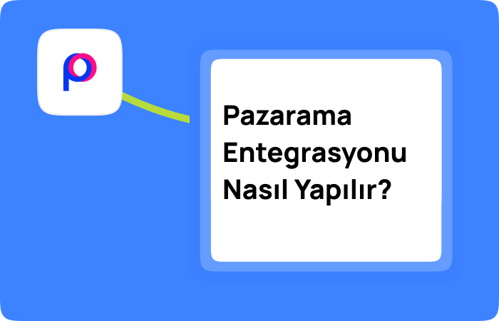 Pazarama Entegrasyonu Nedir (2)