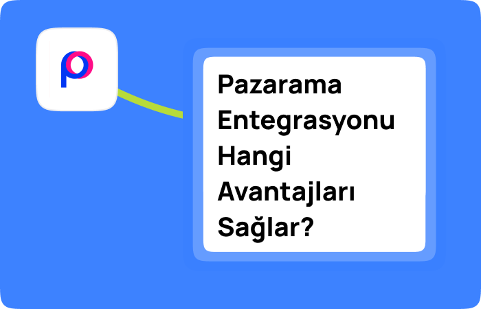 Pazarama Entegrasyonu Nedir (3)