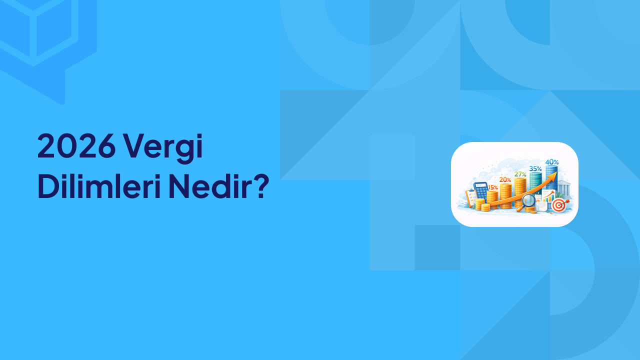 2026 Vergi Dilimleri Nedir
