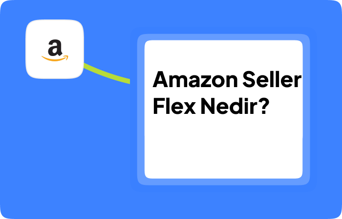 Amazon Seller Flex Nedir