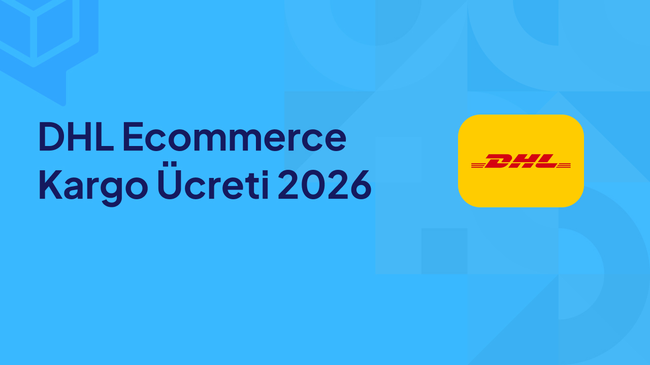 DHL Ecommerce Kargo Ücreti 2026