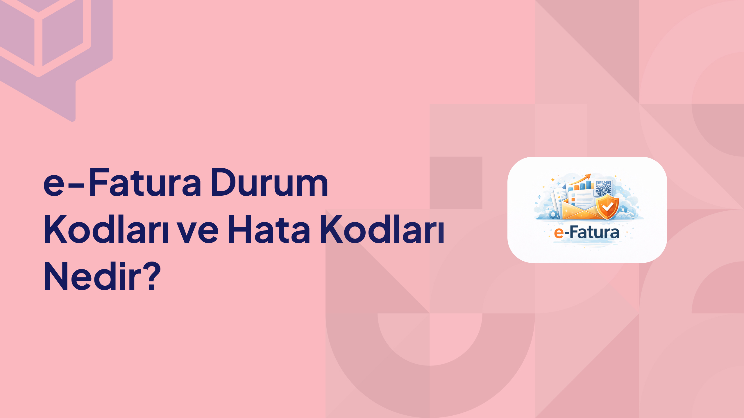 e Fatura Durum Kodları ve Hata Kodları Nedir