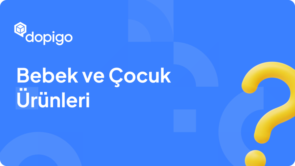 Bebek ve Çocuk Ürünleri