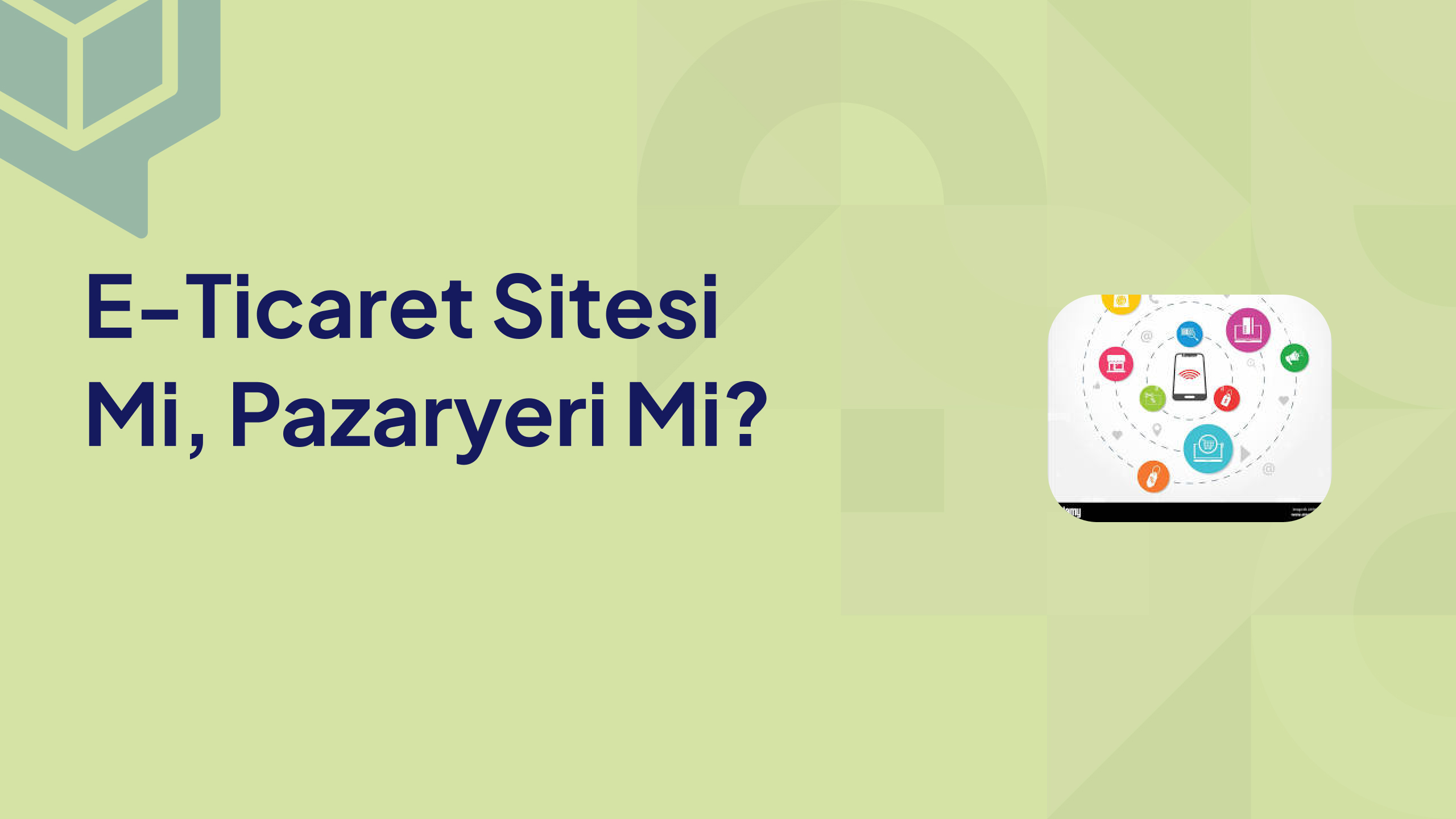 E Ticaret Sitesi Mi, Pazaryeri Mi