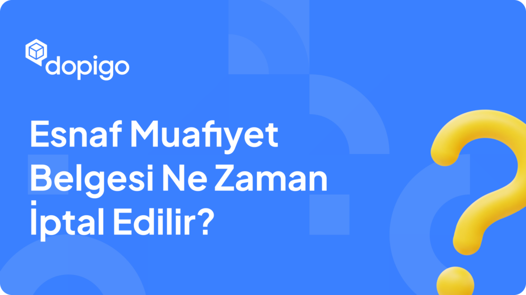 Esnaf Muafiyet Belgesi Ne Zaman İptal Edilir