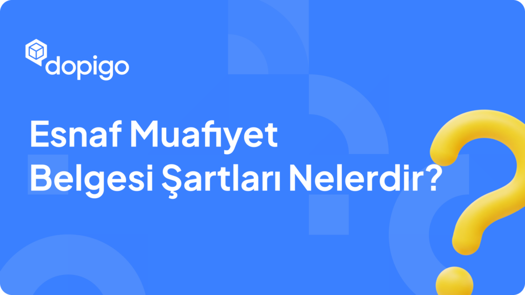 Esnaf Muafiyet Belgesi Şartları Nelerdir