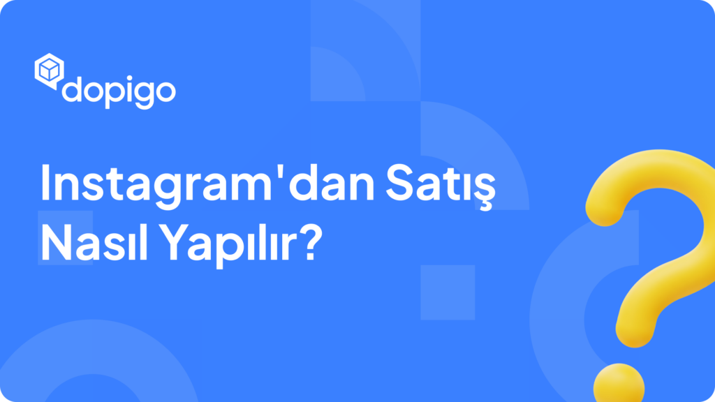 Instagram'dan Satış Nasıl Yapılır