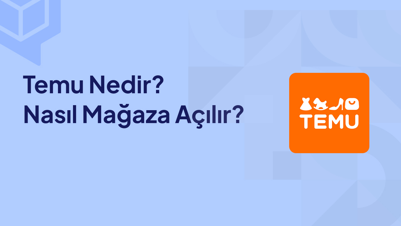 Temu Nedir Nasıl Mağaza Açılır