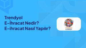Trendyol E İhracat Nedir E ihracat Nasıl Yapılır